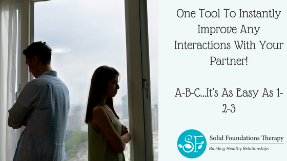 One Tool To Instantly Improve Any Interactions With Your Partner! A-B-C ...